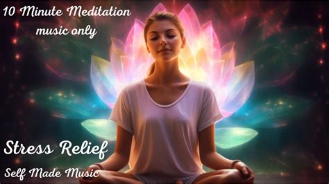 10 Minute SELF-MADE Meditation Music • Stress Relief • Mindfulness ...