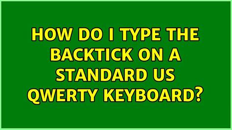 How do I type the backtick on a standard US QWERTY keyboard? - YouTube