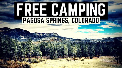 Free Camping in Pagosa Springs, Colorado - Drivin' & Vibin'