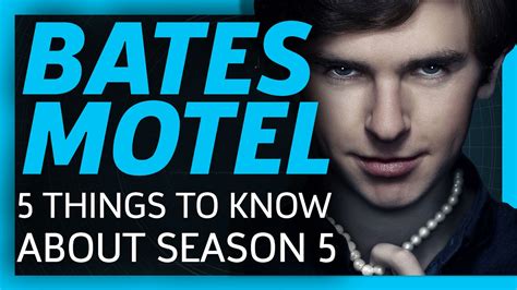 Bates Motel: 5 Things To Know About Season 5! - YouTube