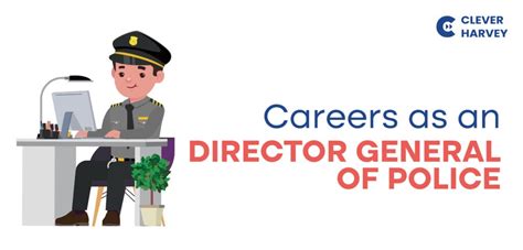 Career as a Director General of Police - Clever Harvey