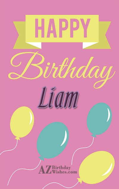 Happy Birthday Liam - AZBirthdayWishes.com