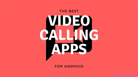 Best Video calling apps on Android