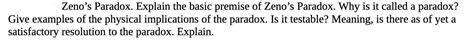 Solved Zeno's Paradox. Explain the basic premise of Zeno's | Chegg.com