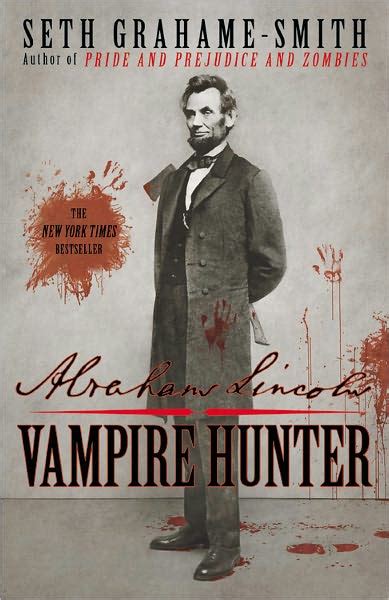 Adam’s Review of Abraham Lincoln Vampire Hunter by Seth Grahame-Smith | Reflections of a Book Addict
