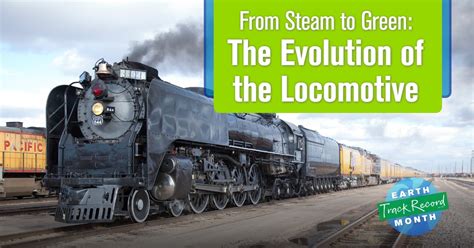 UP: From Steam to Green: The History and Evolution of Locomotives