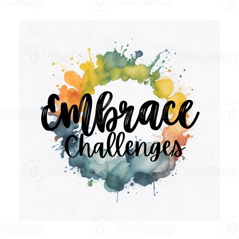 Embrace challenges Text, calligraphy clipart, Typography, digital art, graphics on transparent ...