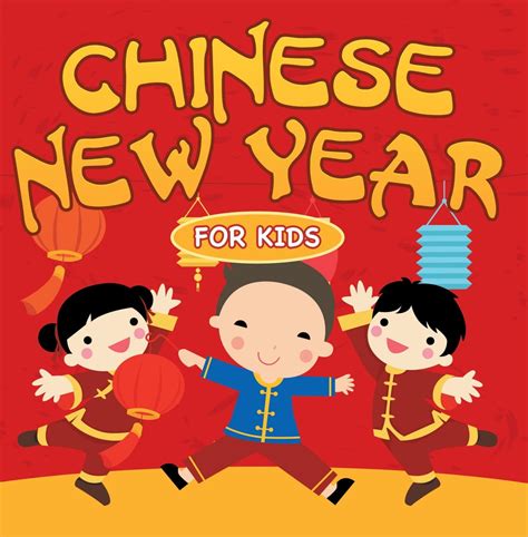 Chinese New Year For Kids eBook by Baby Professor - EPUB | Rakuten Kobo ...