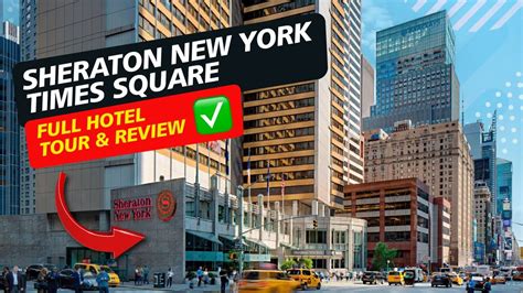 Sheraton New York Times Square Hotel FULL HOTEL TOUR 4K - YouTube