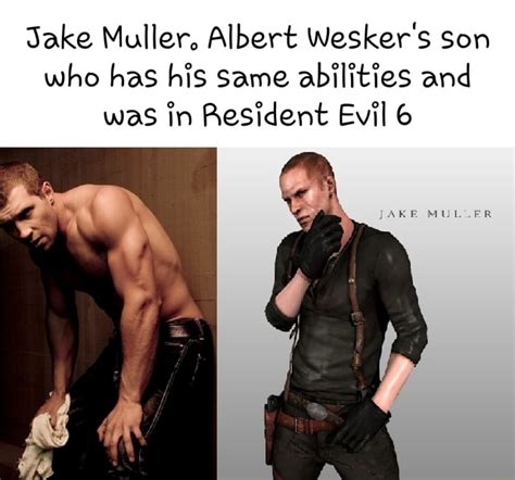 Jake Muller, Albert Wesker's son who has his same abilities and was in Resident Evil 6 jARE - iFunny