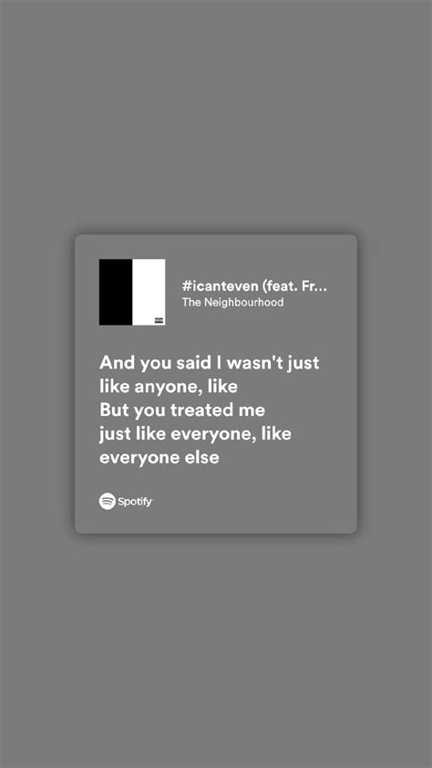 #icanteven by the neighbourhood | Pretty lyrics, Neighborhood quote, The neighbourhood