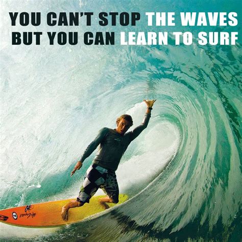 Pin by Dr PP Vijayan on Motivational Quotes | Learn to surf, Motivation inspiration, Surfing