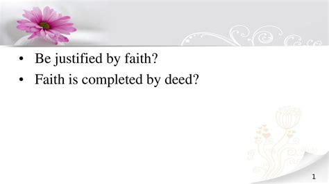 Be justified by faith? Faith is completed by deed? - ppt download