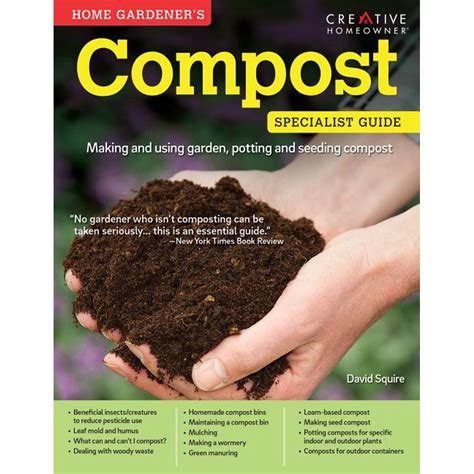 Home Gardener's Compost : Making and Using Garden, Potting, and Seeding ...