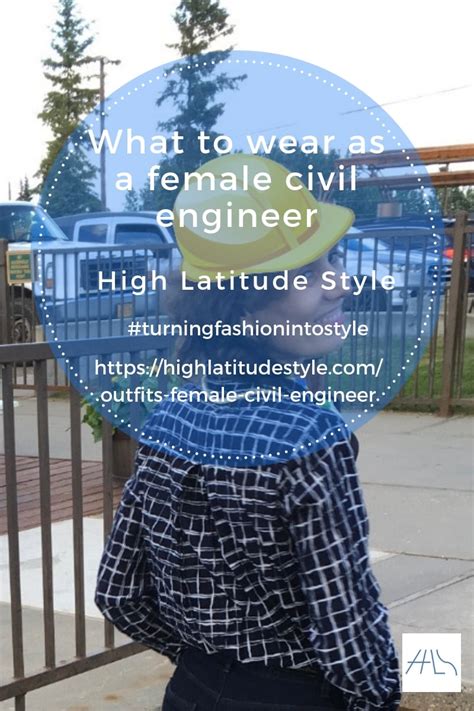 What to Wear as a Female Civil Engineer | High Latitude Style