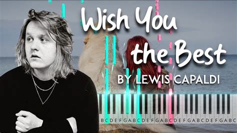 Wish You the Best by Lewis Capaldi piano cover + sheet music & lyrics - YouTube