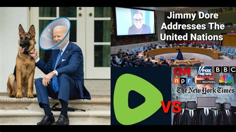 Jimmy Dore Addresses The United Nations, Big Media VS Rumble, Biden Team Says Don't Trip - YouTube