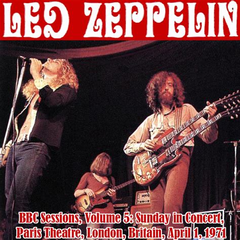 Albums That Should Exist: Led Zeppelin - BBC Sessions, Volume 5: Sunday in Concert, Paris ...