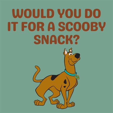 Would you do it for a Scooby Snack? - Mindset Made Better | Scooby ...