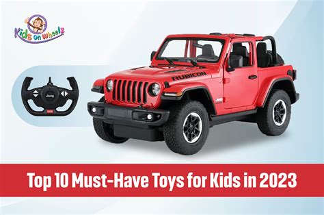 Top 10 Must-Have Toys for Kids in 2023 – Kids On Wheelz