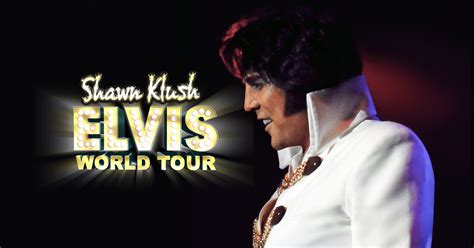 Shawn Klush & the Elvis World Tour - Bonus Arena Hull