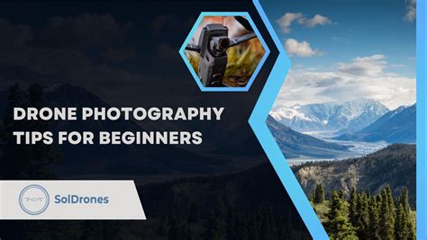 Top 15 Drone Photography Tips for Beginners - SolDrones