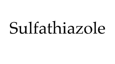 How to Pronounce Sulfathiazole - YouTube