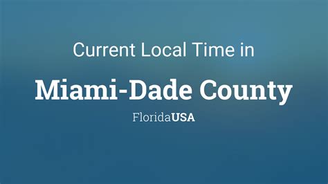 Current Local Time in Miami-Dade County, Florida, USA