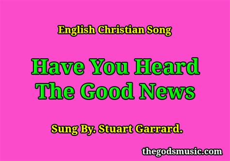 Have You Heard The Good News English Christian Song Lyrics