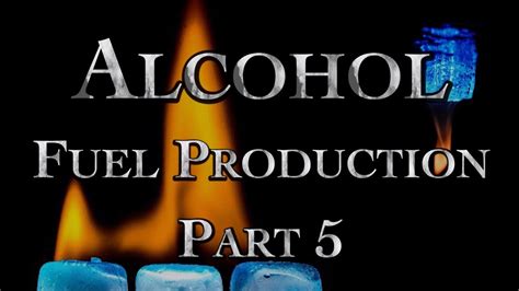 Alcohol Fuel Production Part 5 : Happily Natural