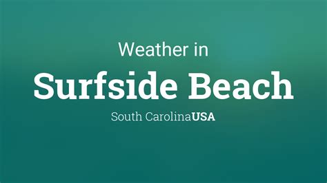 Weather for Surfside Beach, South Carolina, USA