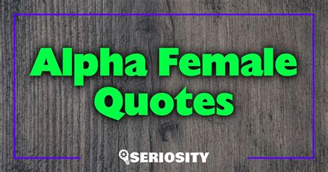 Alpha Female Quotes: Empowering Words for Strong Women