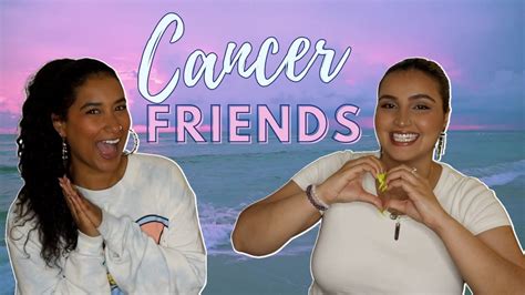 Cancer Friends | How Cancers Show Up For You In Friendship - YouTube