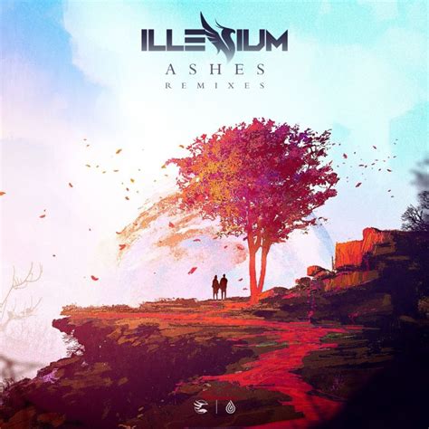 Illenium - Ashes [remix] (2016) :: maniadb.com