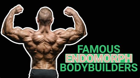 10 Famous Endomorph Bodybuilders & Their Body Muscle Type