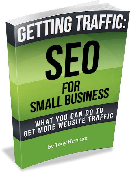 “Get Traffic: Basic SEO for Small Business” PDF E-Book | TonyHerman.com