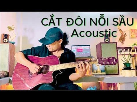 KARAOKE GUITAR - CẮT ĐÔI NỖI SẦU version ACOUSTIC - YouTube