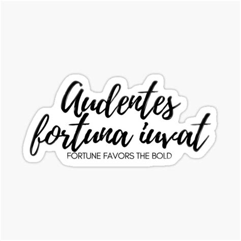 "Audentes fortuna iuvat. - Fortune favors the bold." Sticker for Sale by irenhr | Redbubble