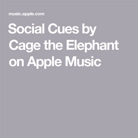 Social Cues by Cage the Elephant