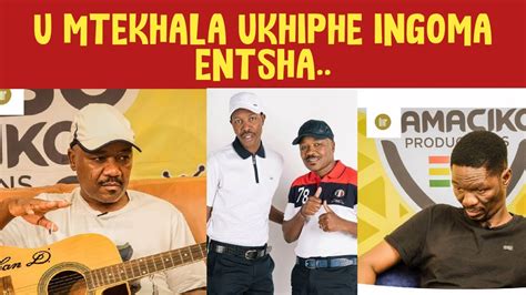 UKhiphe Ingoma Entsha uMTEKHALA (From Shwi NoMtekhala) NEW SONG HIT ...