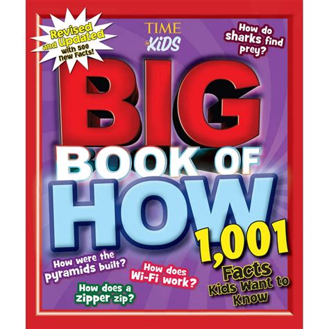 Big Book of How Revised and Updated: 1,001 Facts Kids Want to Know (a Time for Kids Book ...