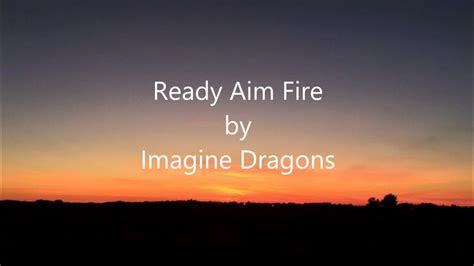 Imagine Dragons - Ready Aim Fire (lyrics) video - YouTube