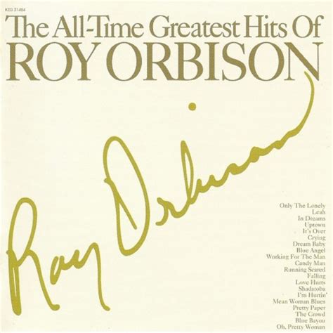 The All Time Greatest Hits Of Roy Orbison (compilation album) by Roy Orbison : Best Ever Albums