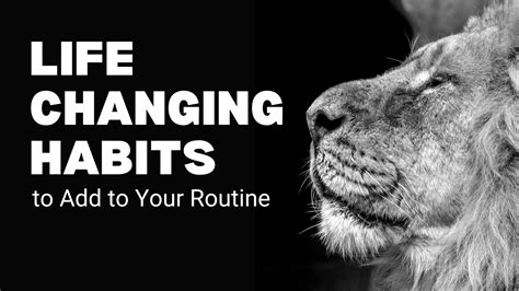 Life-Changing Habits to Add to Your Routine