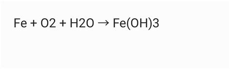 Solved balance the chemical reaction Fe + O2 + H2O → | Chegg.com