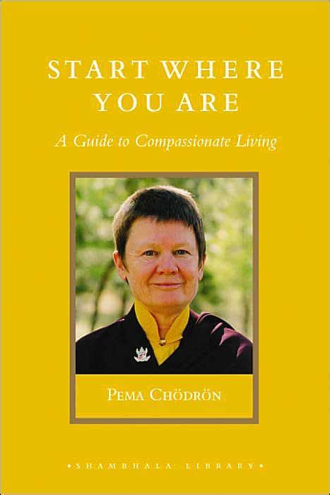 Start Where You Are | Pema chodron, Pema chodron books, Pema chodron quotes