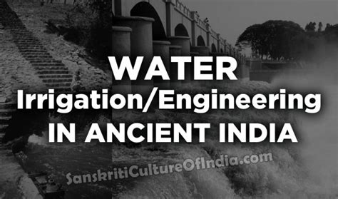 Water Irrigation / Engineering in Ancient India