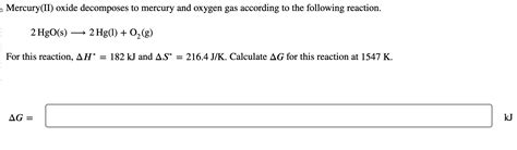 Solved Mercury(II) ﻿oxide decomposes to mercury and oxygen | Chegg.com