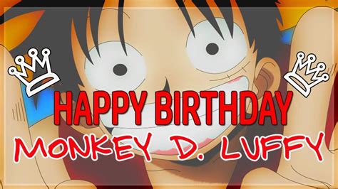 monkey d luffy birthday on his 5/5/2017 | One Piece Amino