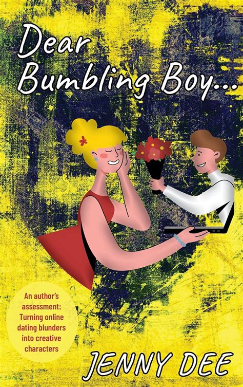 Amazon.com: Dear Bumbling Boy: An author’s assessment: Turning online dating blunders into ...